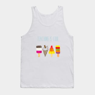 Teaching is cool Tank Top